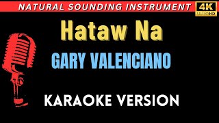 Hataw Na  Gary Valenciano HD Karaoke Version [upl. by Chrystel]