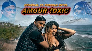 Général ft Fredow intel  AMOUR TOXIC ☠️ Clip Officiel [upl. by Chessa813]