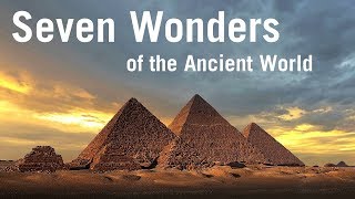 Seven Wonders of the Ancient World [upl. by Dikmen]