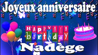 JOYEUX ANNIVERSAIRE NADÈGE [upl. by Aikam412]