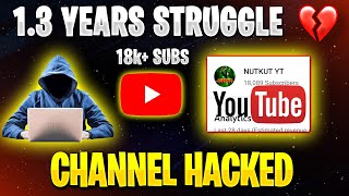 NUTKUT YT CHANNEL HACKED   1 YEARS STRUGGLE WASTED  WHY SO HATE IN GAMING COMMUNITY PAKISTAN [upl. by Mckinney515]