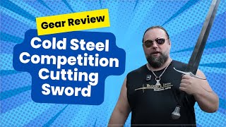 Cold Steel Competition Cutting Sword Review [upl. by Lumbard]