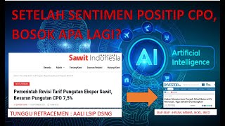 Setelah Sentimen Positif CPO Besok Sentimen apa [upl. by Oflunra830]