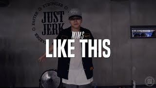 Gyuhong Choreo Class  Mims  Like This  Justjerk Dance Academy [upl. by Tormoria100]