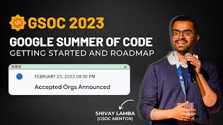 Google Summer of CodeGSoC 2023  Introduction and Roadmap  Organizations Announcement and QampA [upl. by Sotsirhc512]