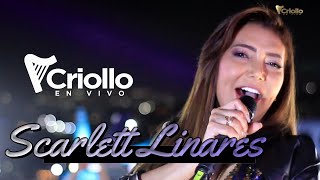 Criollo En Vivo  Scarlett Linares [upl. by Lladnek]