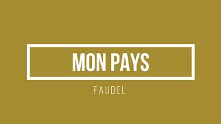 Faudel  Mon pays  Lyricsbe [upl. by Anurb248]