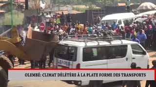 OLEMBÉ  CLIMAT DÉLÉTÈRE À LA PLATE FORME DES TRANSPORTS [upl. by Fillender]