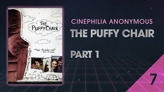 The Puffy Chair 2005 part 1  Cinephilia Anonymous [upl. by Odlavso780]