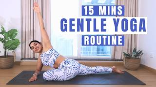 15 mins Gentle Yoga Routine  Full Body Stretch to Relax your Body [upl. by Alroi818]