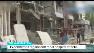 US condemns regime and rebel hospital attacks in Syria Andrew Hopkins reports [upl. by Alliscirp]