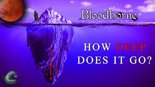 DESCRIPTION The Bloodborne Iceberg Explained [upl. by Ilka959]