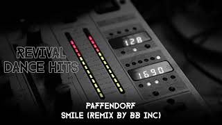 Paffendorf  Smile Remix By BB INC HQ [upl. by Anastasie758]