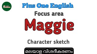 Character Sketch of MaggiePlus One English Kerala Syllabus [upl. by Cordula]