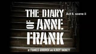 Anne Frank Play  Act II scene ii [upl. by Larine]