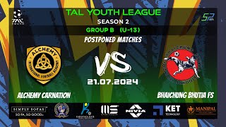 TAL YOUTH LEAGUE  SEASON 2  GROUPS B  U 13  Alchemy Carnation VS Bhaichung Bhutia FS  210724 [upl. by Kirbie]