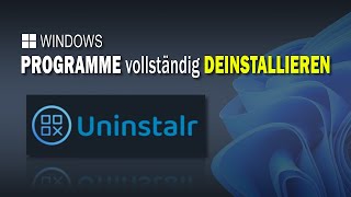 Programme vollständig deinstallieren mit Uninstalr  EINFACH ERKLÄRT [upl. by Lekar]