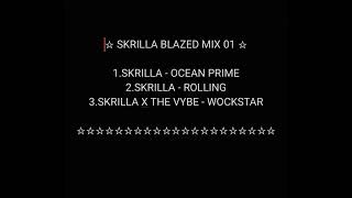 SKRILLA BLAZED MIX 01 [upl. by Ulda716]