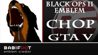 COD Black Ops 2 Emblem Tutorial  GTA V Chop [upl. by Jolie]