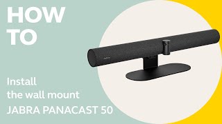 Jabra PanaCast 50 How to install the wall mount  Jabra Support [upl. by Aernda]