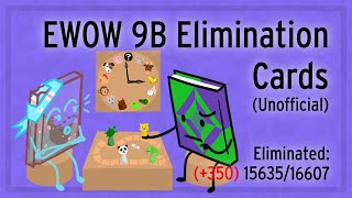 EWOW 9B Elimination Cards Unofficial [upl. by Airpal]