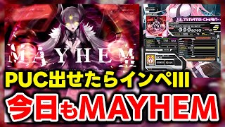 【VF21979】MAYHEM PUC出したらインペIIIなれるので頑張ります【音ゲー  SOUND VOLTEX  DOLCE】 [upl. by Sybyl]