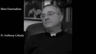 Mere Externalism by Fr Anthony Cekada Traditional Catholic Sermon [upl. by Assirrec]