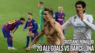 CRISTIANO RONALDO 20 All Goals vs Barcelona [upl. by Marks547]