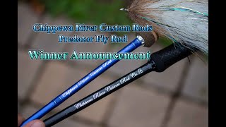 Chippewa River Custom Rods Predator  Giveaway Winner Announcement [upl. by Ynttirb]