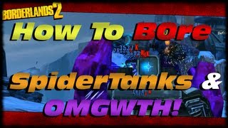 Borderlands 2 How To Bore Shot Spider Tanks amp OMGWTH Digistruct Peak Boss One Shot Kill [upl. by Malena]