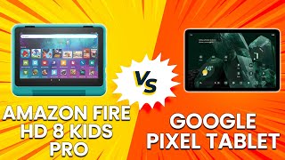 Amazon Fire HD 8 Kids Pro vs Google Pixel Tablet  Which One Is Better Tablet Comparison [upl. by Devine]