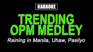 Karaoke  Trending OPM Medley [upl. by Ives]