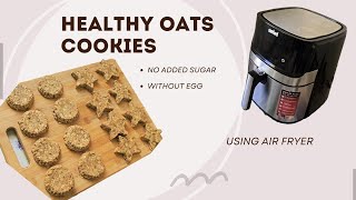 Healthy Oats Cookies using Air Fryer [upl. by Liederman]