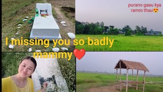 I MISSING YOU SO MUCH MAMMY❤️💐gaughar💝 HOMElove🌼 [upl. by Remat]