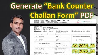 How to generate Challan Form for Income Tax payment at Bank Counter  Offline Bank Counter Challan [upl. by Ladnyc]