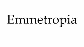 How to Pronounce Emmetropia [upl. by Lonnie415]