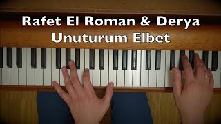 Rafet El Roman amp Derya  Unuturum Elbet Piano Tutorial [upl. by Adnohsar265]