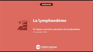 Le lymphoedème  le Dr Vignes interniste répond à vos questions [upl. by Roddie]