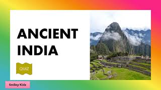 ANCIENT INDIA QUIZ  ANCIENT INDIA  CLASS 4 SOCIAL [upl. by Coulson]