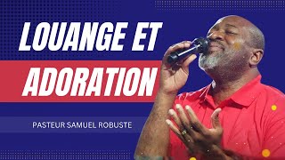 TOP LOUANGE amp ADORATION 2025🎶 BEST PRAISE  PASTEUR SAMUEL ROBUSTE livestream [upl. by Sjoberg264]