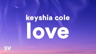 Keyshia Cole  Love Lyrics [upl. by Eesdnyl321]