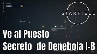 Ve al Puesto Secreto de Denebola IB  Mantis  Starfield [upl. by Ennaoj]