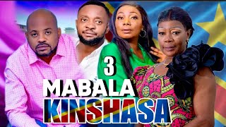 MABALA YA KINSHASA 3 I FILM CONGOLAIS I NOUVEAUTÉ 2024 [upl. by Eiram]