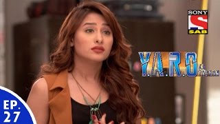 YARO Ka Tashan  यारों का टशन  Episode 27  31st August 2016 [upl. by Noerb756]