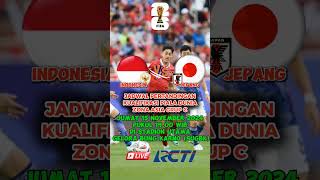 Jadwal Pertandingan Indonesia vs Jepang Kualifikasi Piala Dunia Zona Asia Grup C [upl. by Nived]