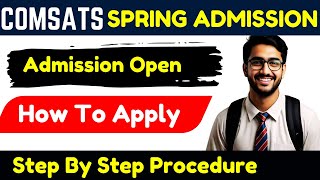 How to Apply in Comsats University Spring Admission 2025  Spring Admission Comsats University [upl. by Ahseal]