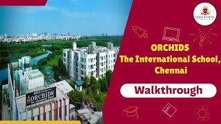 Walk Through  ORCHIDS The International School Thoraipakkam Chennai [upl. by Yantruoc]