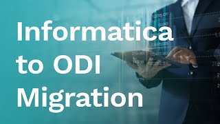 Informatica to ODI Migration What Why and How [upl. by Oterol]