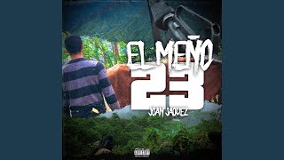 El Meño 23 [upl. by Ebag]