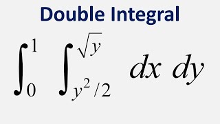 Double Integration Integral of dx dy x  y22 to sqrty y  0 to 1 [upl. by Aidahs211]